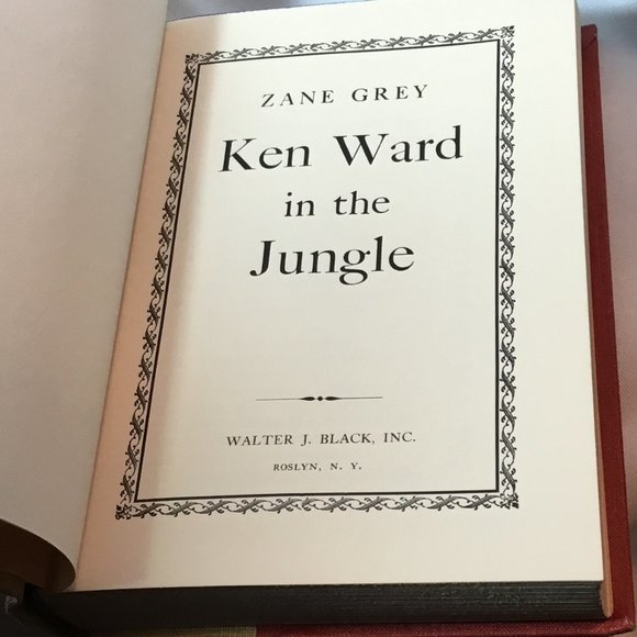Zane Grey (Walter J. Black Edition #65) Ken Ward In The Jungle Very Good - Picture 7 of 8